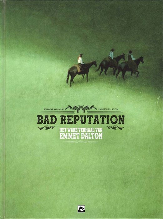 Bad reputation: het ware verhaal van Emmet Dalton